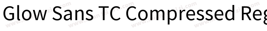 Glow Sans TC Compressed Regular字体转换